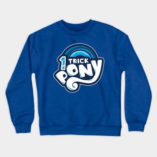 1 TRICK PONY Crewneck Sweatshirt